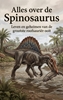 Afbeelding van Alles over de Spinosaurus
