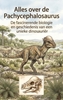 Afbeelding van Alles over de Pachycephalosaurus