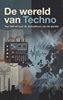 Afbeelding van De wereld van Techno