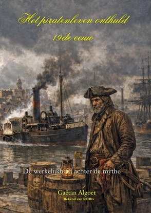Afbeeldingen van Het Piratenleven Onthuld - 19de eeuw