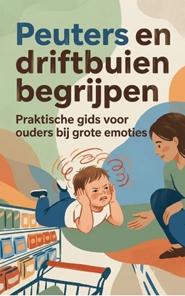 Afbeeldingen van Peuters en driftbuien begrijpen