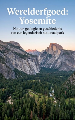 Afbeeldingen van Werelderfgoed: Yosemite