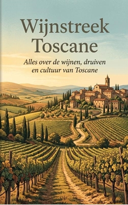 Afbeeldingen van Wijnstreek Toscane