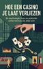 Afbeelding van Hoe een Casino Je Laat Verliezen