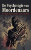 Afbeelding van De Psychologie van Moordenaars