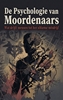 Afbeelding van De Psychologie van Moordenaars