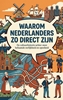 Afbeelding van Waarom Nederlanders zo Direct Zijn