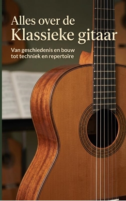 Afbeeldingen van Alles over de Klassieke gitaar