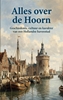 Afbeelding van Alles over de Hoorn