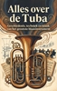 Afbeelding van Alles over de Tuba