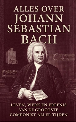 Afbeeldingen van Alles over Johann Sebastian Bach