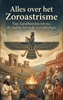 Afbeelding van Alles over het Zoroastrisme