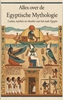 Afbeelding van Alles over de Egyptische Mythologie