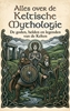 Afbeelding van Alles over de Keltische Mythologie