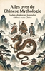 Afbeelding van Alles over de Chinese Mythologie