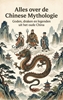 Afbeelding van Alles over de Chinese Mythologie