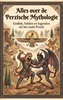 Afbeelding van Alles over de Perzische Mythologie