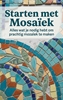 Afbeelding van Starten met Mosaïek