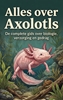 Afbeelding van Alles over Axolotls
