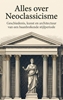 Afbeelding van Alles over Neoclassicisme