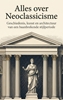 Afbeelding van Alles over Neoclassicisme