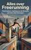 Afbeelding van Alles over Freerunning