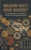 Afbeelding van Waarom heeft goud waarde?