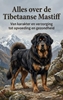 Afbeelding van Alles over de Tibetaanse Mastiff