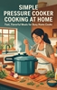 Afbeelding van Simple Pressure Cooker Cooking at Home