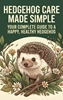 Afbeelding van Hedgehog Care Made Simple