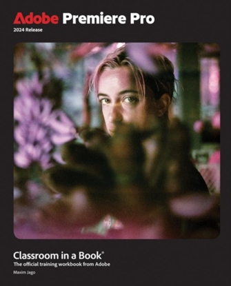 Afbeeldingen van Classroom in a Book Adobe Premiere Pro Classroom in a Book 2024 Release