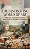 Afbeelding van The Fascinating World of Art