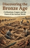 Afbeelding van Discovering the Bronze Age