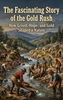 Afbeelding van The Fascinating Story of the Gold Rush