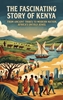 Afbeelding van The Fascinating Story of Kenya