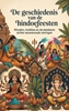 Afbeelding van De geschiedenis van de hindoefeesten