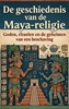 Afbeelding van De geschiedenis van de Maya-religie