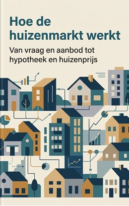 Afbeeldingen van Hoe de huizenmarkt werkt