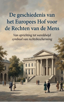 Afbeeldingen van De geschiedenis van het Europees Hof voor de Rechten van de Mens