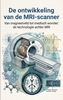 Afbeelding van De ontwikkeling van de MRI-scanner