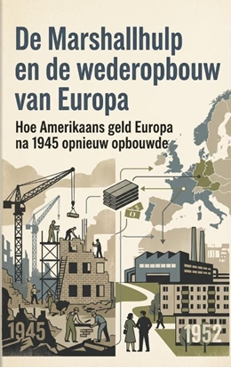 Afbeeldingen van De Marshallhulp en de wederopbouw van Europa