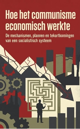 Afbeeldingen van Hoe het communisme economisch werkte