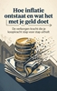 Afbeelding van Hoe inflatie ontstaat en wat het met je geld doet