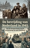 Afbeelding van De bevrijding van Nederland in 1945