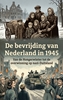 Afbeelding van De bevrijding van Nederland in 1945