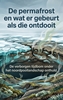Afbeelding van De permafrost en wat er gebeurt als die ontdooit