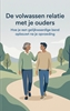 Afbeelding van De volwassen relatie met je ouders