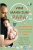 Afbeelding van Vom Mann zum Papa:Der praktische Survival-Guide für werdende Väter(Das perfekte Geschenk für werdende Väter)