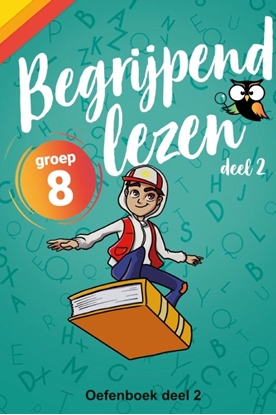 Afbeeldingen van wijzeroverdebasisschool.nl Begrijpend Lezen Groep 8 Oefenboek deel 2