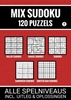 Afbeelding van Mix Sudoku - 120 Puzzels - Alle Spelniveaus, Incl. Uitleg en Oplossingen